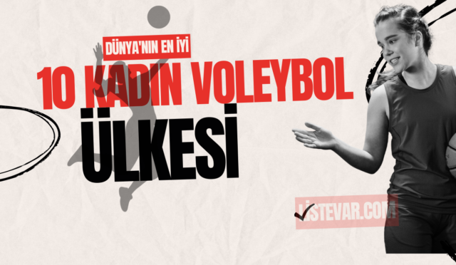 Dünya'nın En İyi 10 Kadın Voleybol Ülkesi listesi