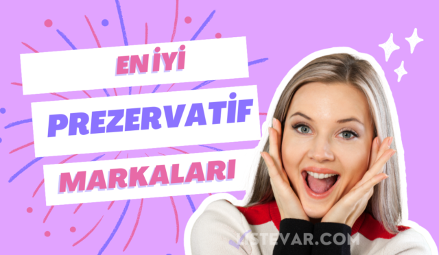 En İyi Prezervatif Markaları