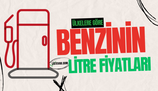 Ülkelere Göre Benzinin Litre Fiyatları