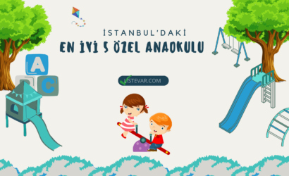 İstanbul'daki En İyi 5 Özel Anaokulu