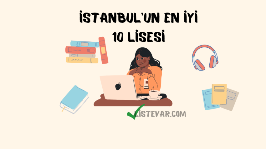 İstanbul’un En İyi 10 Lisesi