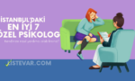 İstanbul'daki En İyi 7 Özel Psikolog