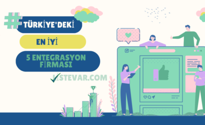 Türkiye'deki En İyi 5 Entegrasyon Firması