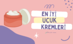En İyi Uçuk Kremleri Uçuğu Yok Eden Mucize