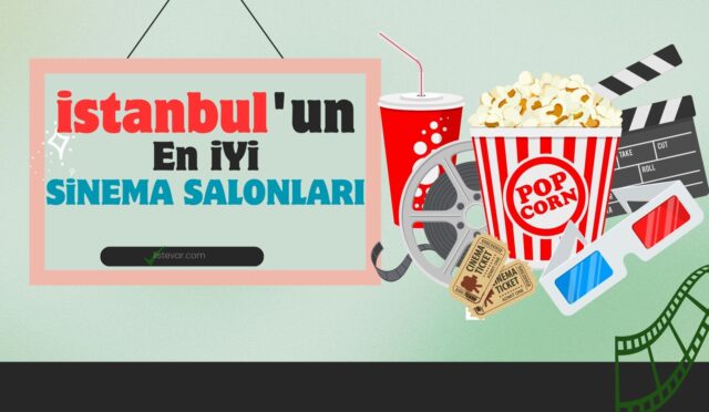 İstanbul'un En İyi Sinema Salonları