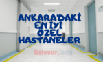 Ankara’daki En İyi Özel Hastaneler