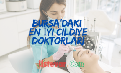 Bursa'daki En İyi Cildiye Doktorları