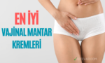 En İyi Vajinal Mantar Kremi