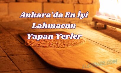Ankara'da En İyi Lahmacun Yapan Yerler