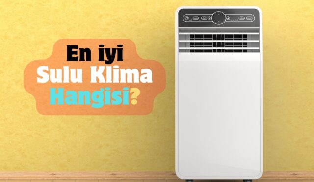 En İyi Sulu Klima Markaları