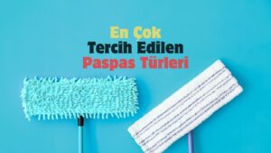 En Çok Tercih Edilen Paspas Türleri